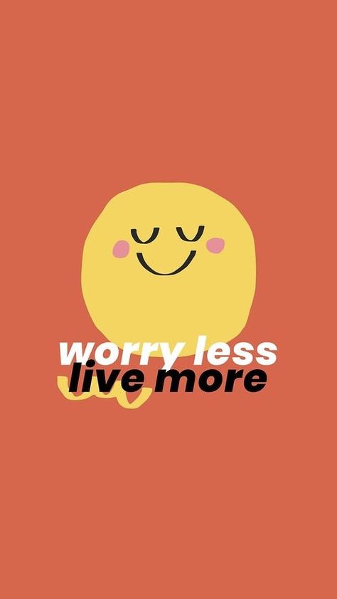 Earth Tone Wallpaper Iphone, Earth Tone Wallpaper, Worry Less Live More, Orange Widget, Be Kind To Yourself Quotes, Brand Slogan, Happy Emoticon, The Timing Of Your Life, Wallpaper Quote