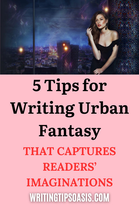 Image of woman and urban city and title of pin which is 5 tips for writing urban fantasy that captures readers' imaginations. Urban Fantasy Writing, Fiction Writing Prompts, Author Tips, Fantasy Writing, Fanfic Ideas, Tips For Writing, Aspiring Author, On Writing, Fantasy Story