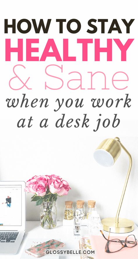 How To Stay Healthy And Sane When You Work At A Desk Job – Glossy Belle Clubhouse Ideas, Tips To Stay Motivated, Edward Jones, Job Motivation, Work Grind, Job Tips, Healthy Wellness, Year Goals, Lifestyle Board