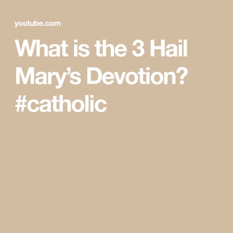 What is the 3 Hail Mary’s Devotion? 🌹 #catholic Hail Mary Prayer, Hail Mary, 3 Things, The 3