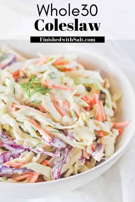 Without a doubt this is the BEST Whole30 Coleslaw! The dressing is made of the classic mayo and apple cider vinegar mixture and the addition of fresh dill really boosts the flavors! It's the perfect whole30 side dish, potluck offering or BBQ pairing. #finishedwithsalt #whole30 #sidedish #healthy #easyrecipe #dairyfree #paleo | finishedwithsalt.com Whole30 Coleslaw, Keto Coleslaw Recipe, Paleo Coleslaw, Keto Coleslaw, Low Carb Coleslaw, Classic Coleslaw Recipe, Classic Coleslaw, Healthy Coleslaw, Homemade Coleslaw