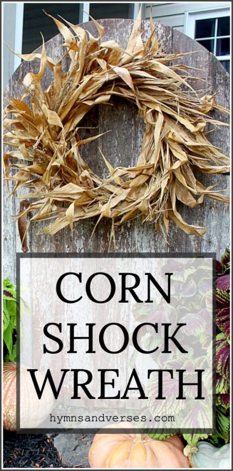 Corn Shocks Front Porches, Moss Wreaths, October Inspiration, Corn Husk Wreath, Corn Husk Crafts, Harvest Crafts, Twig Crafts, Easy Corn, Simple Wreath