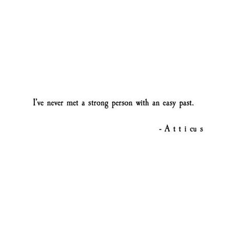 Atticus Quotes, Now Quotes, Life Philosophy, Atticus, Wonderful Words, Poetry Quotes, Pretty Words, The Words, Great Quotes