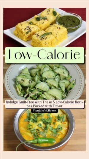 Indulge Guilt-Free with These 5 Low-Calorie Recipes Packed with Flavor - Manjula's Kitchen Low Calorie Indian Food, Appetizer Dinner, Easy Soup Recipes Healthy, Low Calorie Meals, Indian Cuisine Recipes, Calorie Count, Calorie Meals, Calorie Recipes, Appetizers Recipes