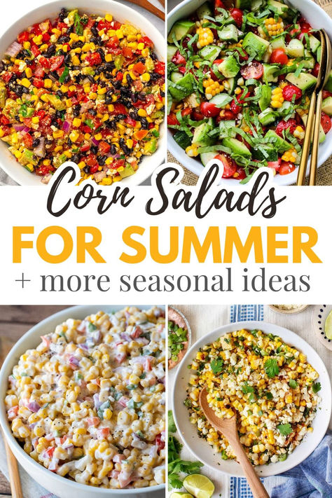 Corn Salads For Summer & More Seasonal Ideas Side Dishes Corn, Grilled Corn Salad Recipes, Cowboy Corn Salad, Corn Summer Salad, Canned Corn Salad, Southwest Corn Salad, Salad With Corn, Corn Salad Recipe, Corn Salad