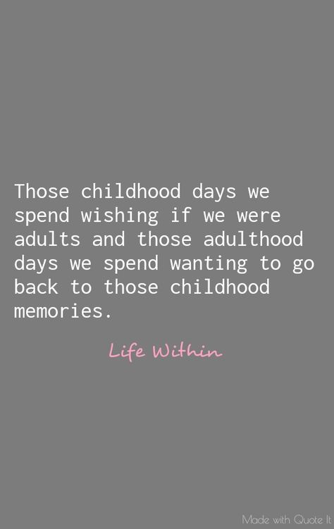 Memories | Childhood | Adulthood| Life | Quotes Childhood Days Quotes, Last Day Of School Life Quotes, School Nostalgia Quotes, Take Me Back To The Good Old Days Quotes, Old School Quotes Life, Childhood Pic Caption For Instagram, School Memory Quotes, Childhood Memories Poem, Quotes For Childhood Friends