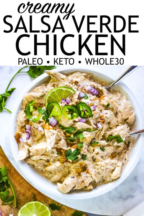 Creamy Salsa Verde Chicken, Creamy Mexican Chicken, Creamy Salsa Verde, Chicken Verde, Creamy Salsa, Verde Chicken, Salsa Verde Chicken, Whole30 Keto, Paleo Salads