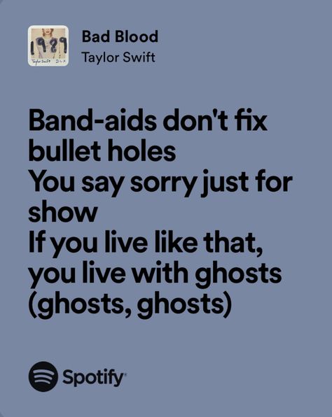 Bad Blood Taylor Swift Lyrics, Bad Blood Taylor Swift, Savage Lyrics, Bloods Quote, 1989 Aesthetic, Taylor Swift Bad Blood, Taylor Swift Lyric Quotes, Songs That Describe Me, Taylor Swift Tattoo