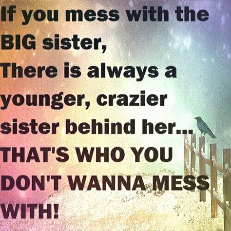 With me there is 5 crazier younger sister and 1 brother 😂 Sarcastic Sister Quotes, Funny Siblings Quote, Guy Friend Quotes, Sister Meme, Good Sister Quotes, Quotes Distance, Little Sister Quotes, Big Sister Quotes, Sibling Quotes