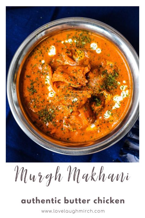 Murgh Makhani | Authentic Butter Chicken | Love Laugh Mirch Butter Chicken Authentic, Chicken Makhani Recipe, Authentic Indian Butter Chicken, Authentic Butter Chicken Recipe Indian, Authentic Butter Chicken Recipe, Authentic Butter Chicken, Protein In Chicken, Chicken Makhani, Butter Chicken Recipe Indian