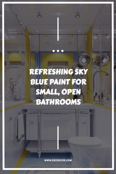 Sky blue painted bathroom with mirrors and modern fixtures, designed for a small, open space. Light Yellow Bathroom, Open Bathrooms, Art Deco Bathroom Decor, Light Blue Bathroom Ideas, Small Bathroom Feel Bigger, Bathroom Colour Ideas, Blue And Yellow Bathroom, Sky Blue Paint, Blue Bathroom Ideas