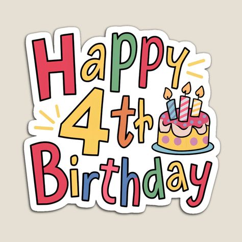 Get my art printed on awesome products. Support me at Redbubble #RBandME: https://www.redbubble.com/i/magnet/Happy-4th-Birthday-by-Itsheartshop/160177252.TBCTK?asc=u Happy Birthday Png, Girly Cakes, Birthday Icon, Classroom Birthday, Calendar Icon, Happy 4th Birthday, Happy Birthday Frame, Birthday Clipart, Baby Images