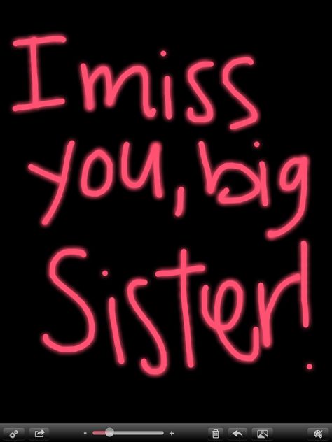 I miss u sis I Miss My Big Sister, I Love You Sis, Sister Missing Quotes, Miss U Sister, Miss You Sister, Missing Sister Quotes, Funny Miss You Quotes, Miss You Sister Quotes, I Miss U Quotes