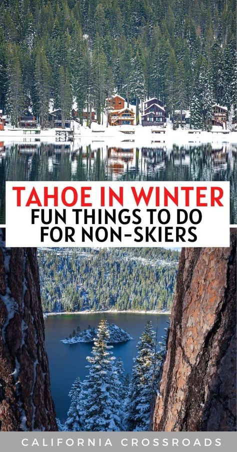 17 Magical Things to Do in Lake Tahoe in Winter for Non Skiers - California Crossroads South Lake Tahoe Winter, Tahoe In Winter, Lake Tahoe Trip, Lake Tahoe Winter, Tahoe Winter, Tahoe Trip, Lake Tahoe Vacation, North Lake Tahoe, Winter Travel Destinations