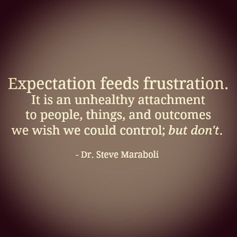 Manage Expectations Quotes, Release Expectations Quotes, Managing Expectations Quotes, Let Go Of Expectations Quote, Let Them Go Quotes Life Lessons, Accept What Is, Letting Go Of Expectations, Acceptance Quotes Letting Go, Lower Expectations