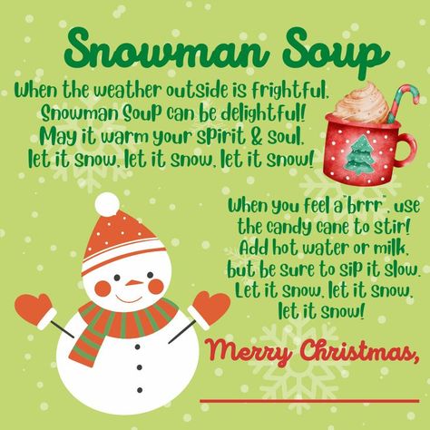 Snowman Soup Poem for Snowman Soup! Perfect for classroom treats/parties. Snowman Soup Poem, Snowman Soup, Classroom Treats, Christmas Kindergarten, Holiday Inspo, Spirit Soul, Printable Gift Tags, Gift Tags Printable, 12 Days Of Christmas