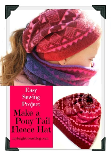 Sew an Easy Pony Tail Hat from Fleece -in 10minute-mybrightideasblog.com Fleece Diy, Pony Tail Hat, Fleece Hat Pattern, Fleece Sewing Projects, Maxi Dress Tutorials, Fleece Crafts, Flannel Scarf, Fleece Projects, First Sewing Projects