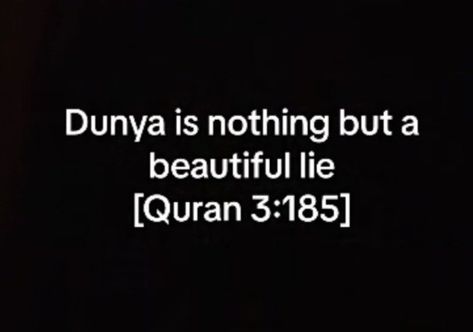 This Dunya Is Nothing But A Beautiful Lie, Duniya Is Nothing But A Beautiful Lie, Deen Over Dunya Quotes, Dunya Is Nothing But A Beautiful Lie, Dunya Quotes, Deen Aesthetics, Deen Motivation, Deen Over Dunya, Deep Notes