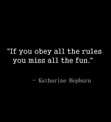 Don't miss all the fun Katharine Hepburn, Badass Quotes, The Rules, The Words, Great Quotes, Beautiful Words, Inspire Me, Inspirational Words, Words Quotes