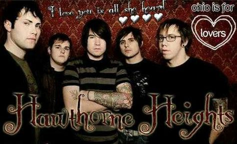 Ohio Is For Lovers Hawthorne Heights, Hawthorne Heights Poster, Haunt Me Then Wuthering Heights, Goth Bands Posters, Darkthrone Poster, Hawthorne Heights, Ohio Is For Lovers, Edgy Quotes, Vampires Everywhere Band