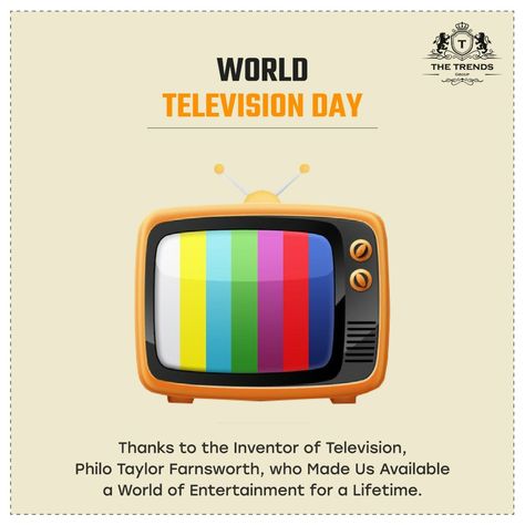 Thanks to the Inventor of Television, Philo Taylor Farnsworth, who Made Us Available a World of Entertainment for a Lifetime. Happy Television Day! World Television Day, A World, Entertainment