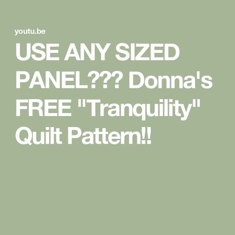 USE ANY SIZED PANEL??? Donna's FREE "Tranquility" Quilt Pattern!! Jordan Fabrics Tutorials, Precut Quilt Patterns, Easy Quilting Techniques, Quilting With Panels, Missouri Quilt Tutorials, Japanese Quilt Patterns, Beginner Quilting Projects, Strip Quilt Patterns, Jordan Fabrics