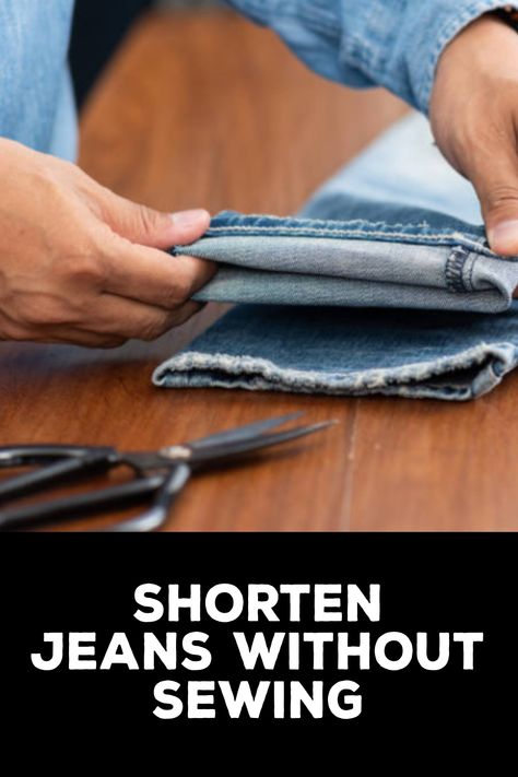 How to Shorten Jeans Without Sewing How To Shorten Denim Jeans, How To Take In Jeans That Are Too Big, How To Shorten Jeans Without Sewing, How To Hem Jeans Without Sewing, Shorten Jeans No Sew, How To Shorten Flare Jeans, How To Hem Wide Leg Jeans, How To Tighten Jeans Waist No Sew, How To Shorten Pants