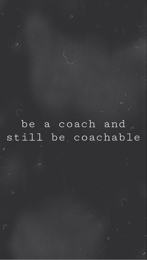 Be Coachable Quotes, Being A Coach Quotes, Positive Coaching Quotes Sports, Female Coach Aesthetic, Coaching Vision Board, A Good Coach Quote, Coachable Quotes, Coaching Aesthetic Sports, Quotes About Coaches Impact