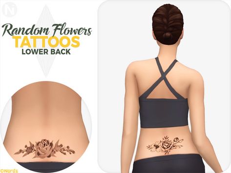 Nords' Random Flowers: Lower Back Tattoos Flowers Lower Back Tattoo, Sims 4 Cc Lower Back Tattoo, Lower Back Flower Tattoos For Women, Sims 4 Lower Back Tattoo, Lower Back Flower Tattoo, Sims 4 Floral Tattoos, Low Back Tattoo, Back Tattoos For Women, Random Flowers