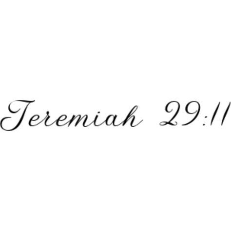 29 11 Tattoo, Jeremiah 29 11 Tattoo Ideas, Jeremiah 29 11 Tattoo Ideas Fonts, Jeremiah 29:11, Jeremiah 29 11 Tattoo, Scripture Tattoos, Jeremiah 33:3, Biblical Tattoos, Bible Verse Tattoos