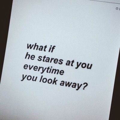 i know he does. every laugh or when im talking to jaden, I feel his eyes on me Les Sentiments, Crush Quotes, Deep Thought Quotes, Quote Aesthetic, Pretty Words, Pretty Quotes, Thoughts Quotes, The Words, What If