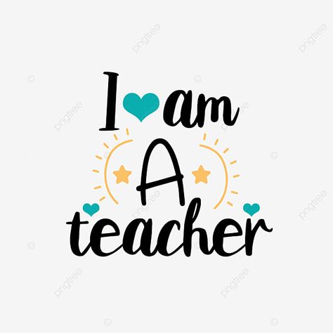 Svg I Am A Teacher Hand Drawn Black Illustration English Teacher Qoutes, Teacher Vision Board, Teacher Logo, Teachers Illustration, Teacher Wallpaper, Teacher Picture, Teacher Images, I Am A Teacher, Image Positive