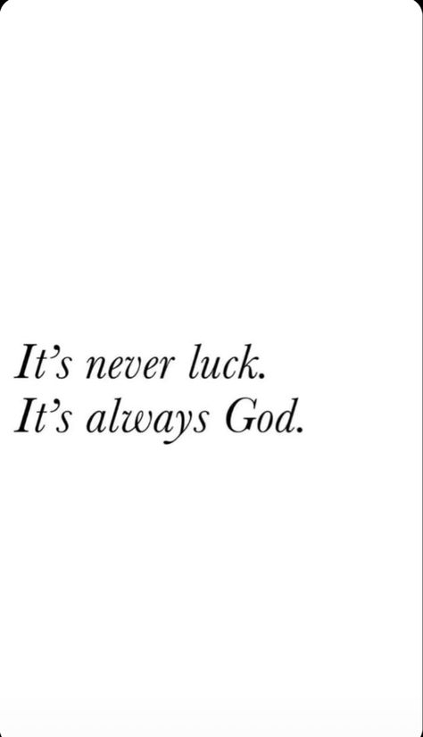 With God I Lack Nothing, Its Never Luck Its Always God, Not Luck Just God, Board Pictures, Vision Board Pictures, Quotes Prayer, Christian Bible Quotes, Bible Study Notes, Jesus Is Life