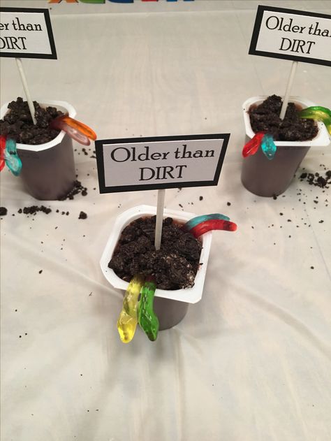 Birthday Party Dessert Older than Dirt Cups perfect for milestone birthday Old As Dirt Party Ideas, Diy Dirt Cups, Worm And Dirt Cups, Build Your Own Dirt Cup, Dirt And Worms Cups, Older Than Dirt, Dirt Cups, Birthday Party Desserts, Milestone Birthday