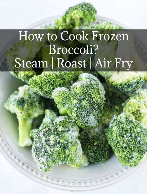 how to cook frozen broccoli, how to steam frozen broccoli, how long to steam frozen broccoli, how to cook frozen broccoli in air fryer, how to cook frozen broccoli in oven, how to season frozen broccoli Cook Frozen Broccoli, Steamed Broccoli Recipes, Frozen Broccoli Recipes, Air Fried Green Beans, Roast Frozen Broccoli, Steam Veggies, Frozen Broccoli, Steamed Vegetables, Steamed Broccoli