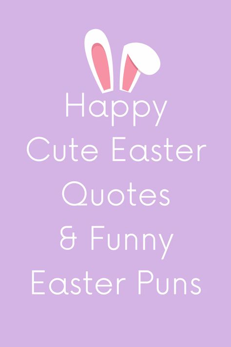 87 Happy Cute Easter quotes & Funny Easter Puns - Darling Quote Cute Easter Quotes, Easter Card Sayings, Easter Card Messages, Funny Easter Cards, Easter Puns, Happy Easter Funny, Easter Chalkboard, Happy Easter Quotes, Bunny Quotes