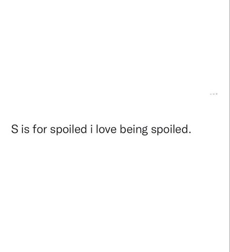 I’m Spoiled Quotes, I Know I’m Pretty Quotes, Locking In Aesthetic, She So Fine Quotes, He Spoils Me Quotes, Princess Vibes Captions, Im Spoiled Quotes, Spoiled Quotes Brat, I Am Spoiled Quotes