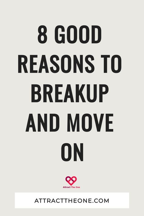 8 good reasons to breakup and move on. AttractTheOne.com When To Move On, How Do You Know When It’s Time To Move On, How To Move On From A Relationship, Reasons To Break Up, How To Move On, Should I Stay, Relationship Challenge, Time To Move On, Communications Strategy