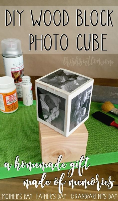 DIY Wood Block Photo Cube; A Homemade Gift Made of Memories for Grandparent's Day, Mother's Day, Father's Day, Birthdays and Christmas. http://trishsutton.com/diy-wood-block-photo-cube/ Diy Gifts For Christmas, Wood Gifts Diy, Valentines Bricolage, Grandparents Day Crafts, Diy Mother's Day Crafts, Photo Cube, Homemade Mothers Day Gifts, Wood Block Crafts, Photo Cubes