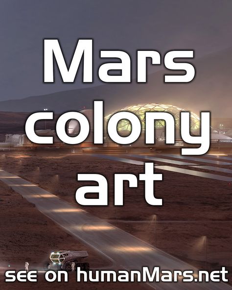 Here you can easily browse by category all of the various artworks related to exploration and colonization of Mars at humanMars.net Colonization Of Mars, Mars Colony, Space Colony, Future Space, Nasa Space, Space City, Space Nasa, Nasa, Mars