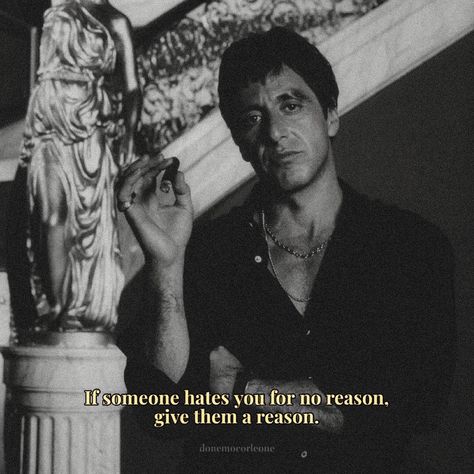 Antonio Montana Quotes, Think Less Do More, Stoic Thoughts, Antonio Montana, Montana Quotes, Scarface Quotes, Matcha Collagen, Mafia Quote, Bronx Tale