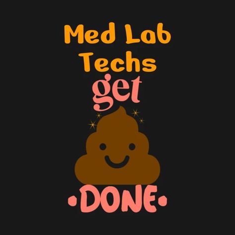 Med Lab Tech Get Stuff Done Funny Emoji Work Job Quote - Med Lab Tech - T-Shirt | TeePublic Med Lab Tech, Medical Lab Technician, Tech Wallpaper, Funny Labs, Medical Laboratory Technician, Med Lab, Tech Lab, Lab Week, Laboratory Technician