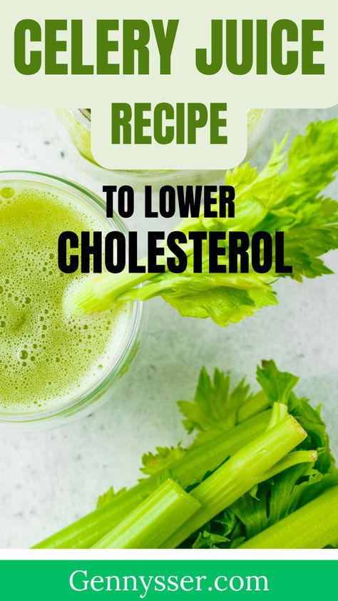 CELERY Juice Recipe Juices For Cholesterol, Smoothie Recipes To Lower Cholesterol, Juice Recipes To Lower Cholesterol, Cholesterol Lowering Juice Recipes, Juices To Lower Cholesterol, Lower Cholesterol Juice Recipes, Juicing For Cholesterol, Smoothie To Lower Cholesterol, Juicing To Lower Cholesterol