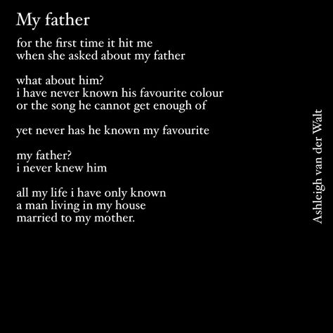 Dad Poems From Daughter, Bad Father Quotes, Father Poems, Dad Poems, No Relationship, Writing Therapy, Really Deep Quotes, Father Quotes, Literature Quotes