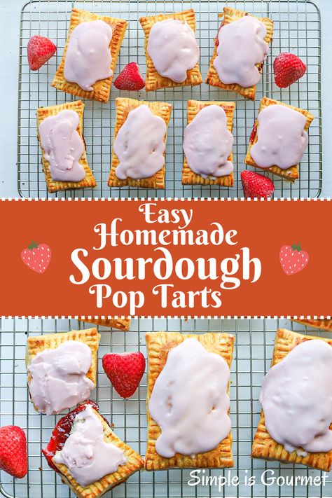 Easy Homemade Sourdough Pop Tarts - Simple is Gourmet Flakey Pie Crust, Recipe Using Sourdough Starter, Poptart Recipe, Strawberry Pop Tart, Sourdough Starter Discard Recipe, Homemade Sourdough Bread, Fruit Pops, Homemade Sourdough, Healthy Breakfast Recipes Easy