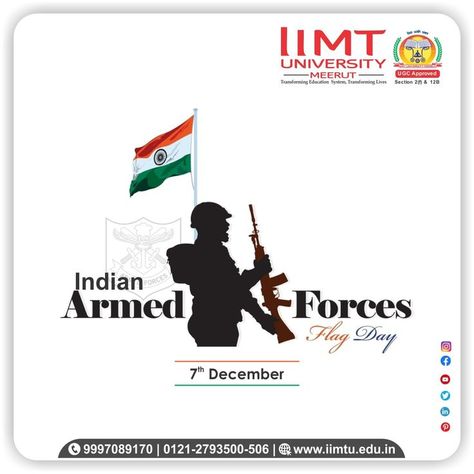 The occasion of Indian Armed Forces Flag Day reminds us all that we are so truly fortunate to have our Indian armed forces keeping us safe. Warm wishes on theis day!!

#IndianArmedForcesFlagDay #SaluteAndRespect 

www.iimtu.edu.in | Helpline +91 9997089170

#IIMTUniversity #LargestEducationGroup #HigherEducation 

#IIMTU #TopRankedUniversity #BestUniversity 
#BestPrivateUniversityInUP #TopPrivateUniversity 
#UttarPardeshBestUniversity #BestUniversityInUP
#IIMTMeerut #IIMTDelhiNCR #IIMTIndia Indian Armed Forces Flag Day, Armed Forces Flag Day, Indian Armed Forces, Flag Day, Private University, Best University, North India, Engineering Technology, Education System