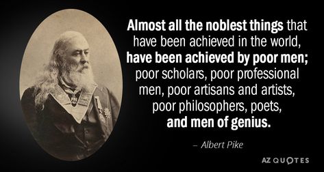 TOP 25 QUOTES BY ALBERT PIKE (of 91) | A-Z Quotes Albert Pike Quotes, Chaos Control, Military Life Quotes, Albert Pike, 25th Quotes, Professional Men, Military Life, Great Words, Philosophers