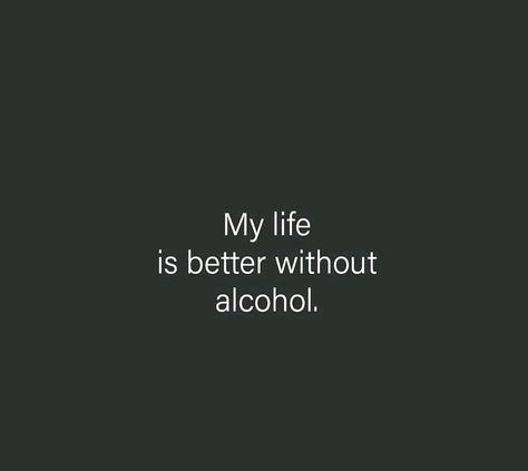 Anti Drinking Quotes, Less Alcohol Quotes, I Quit Drinking Quotes, No Alcoholic Drinks Sign Aesthetic, No Drinking Aesthetic, Alcohol Free Vision Board, No More Drinking Alcohol Quotes, Less Drinking, Soberity Vision Board