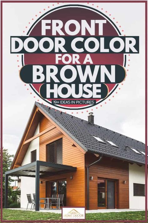 Best Front Door Colors For Brown Brick House, Blue Door Brown House, Exterior Door Colors With Brown Siding, Brown House With Blue Door, Brown House Black Door, Best Front Door Color For Brown House, Log Home Front Door Colors, Front Door Colors With Tan House Brown, Front Door Paint Colors For Brown House