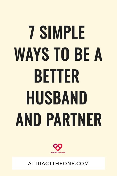 Want to strengthen your marriage? Use these 7 easy ways to be a better husband and partner to reconnect, rekindle your bond and delight your wife. How To Be A Better Husband And Father, Becoming A Better Husband, How To Reconnect With Your Wife, Ways To Be A Better Husband, How To Be A Better Husband, Rekindle Marriage, Be A Better Husband, Better Husband, Strengthen Your Marriage